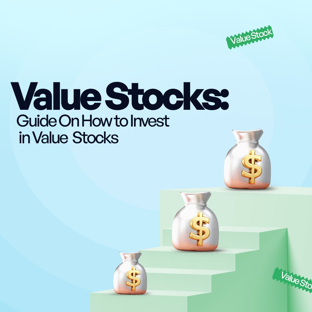 Value Stocks Guide on How to Invest in Value Stocks