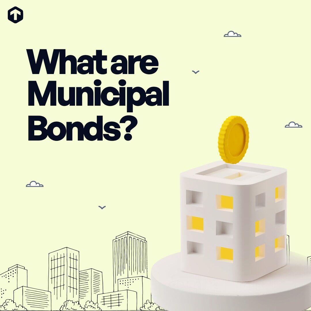 What are Municipal Bonds?