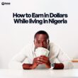 how to earn in dollars while living in nigeria