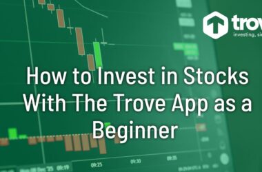 How to Invest in Stocks With The Trove App as a Beginner